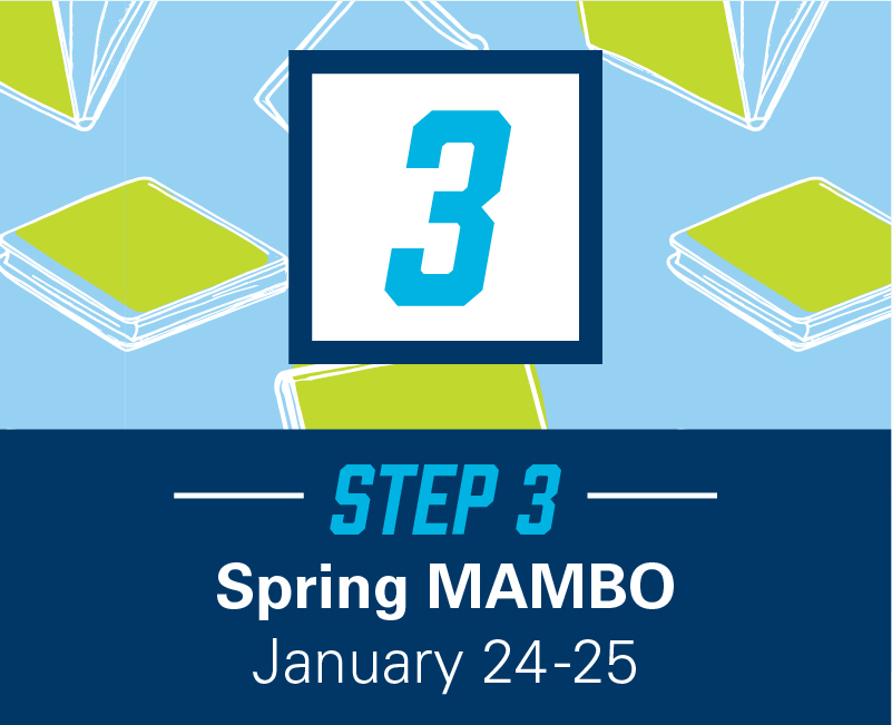 Step 3: Spring MAMBO Jan 24-25