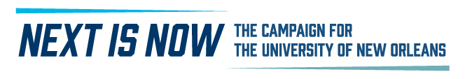 NEXT IS NOW: The Campaign for the University of New Orleans