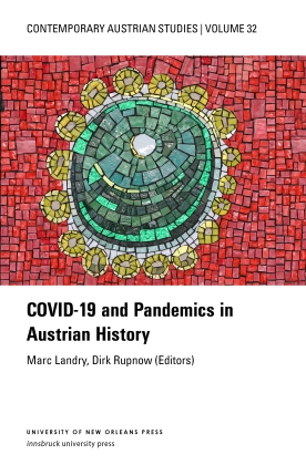 COVID-19 and Pandemics in Austrian History (Contemporary Austrian Studies, vol. 32) cover