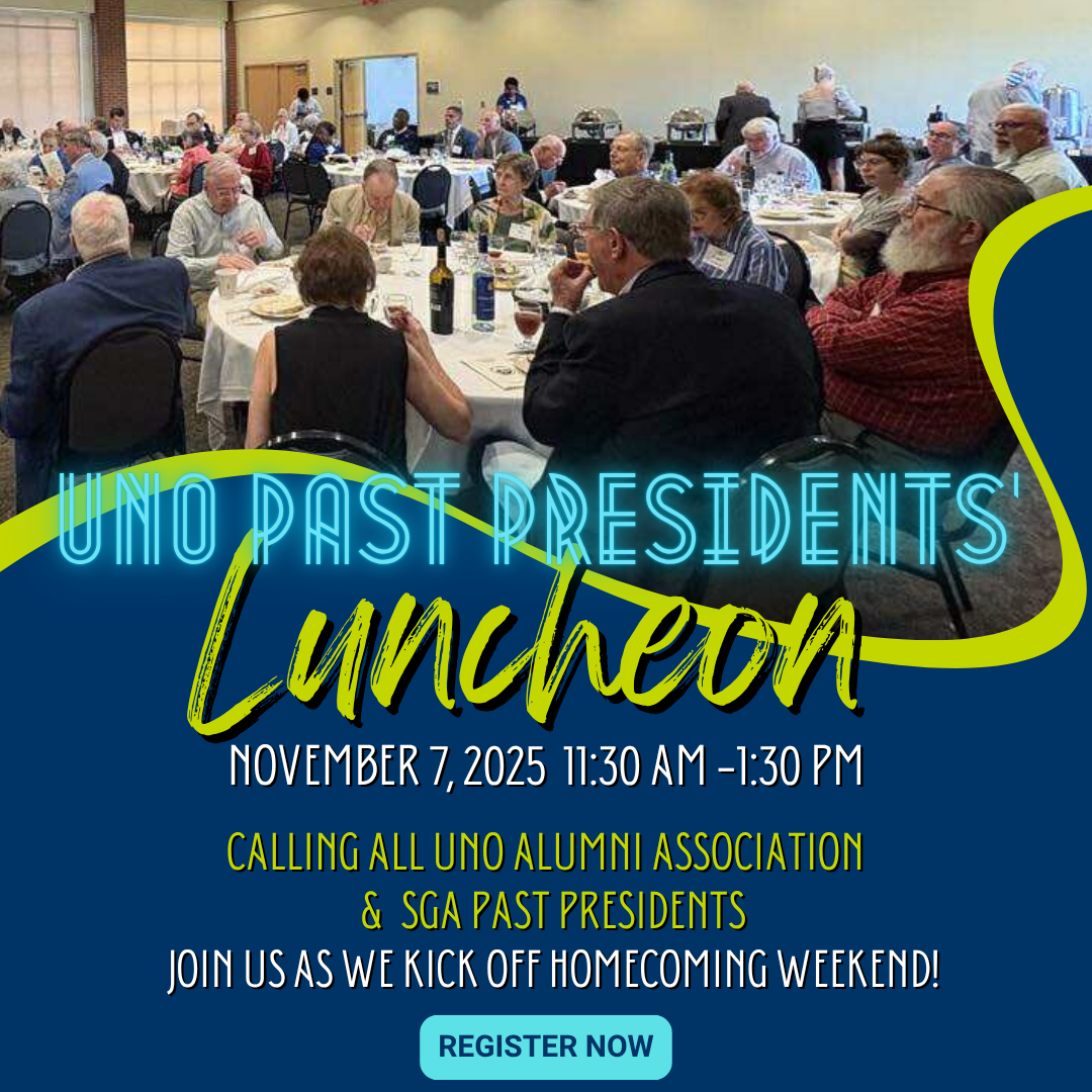 Promotional graphic for the “UNO Past Presidents’ Luncheon” on November 7, 2025, from 11:30 AM to 1:30 PM. The image shows attendees seated at round tables in a banquet hall, enjoying lunch. Text invites UNO Alumni Association and SGA past presidents to join the event kicking off Homecoming Weekend, with a “Register Now” button at the bottom.